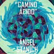 El texto musical EL RÍO de ANGEL STANICH también está presente en el álbum Camino acido (2014)