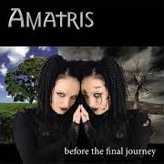 El texto musical BROKEN RESISTANCE de AMATRIS también está presente en el álbum Before the final journey (2006)