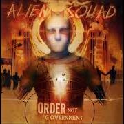 El texto musical LAUGH AFTER DEATH (...FINALLY FREE!!!) de ALIEN SQUAD también está presente en el álbum Order not government (2005)