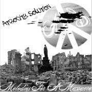 El texto musical FREEDOM IS FOR THE DEAD de ATROCITY SOLUTION también está presente en el álbum Melodies for a massacre (2007)