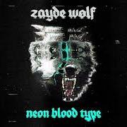 El texto musical BACK AT IT de ZAYDE WØLF también está presente en el álbum Neon blood type (2021)