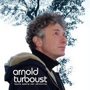 El texto musical FRENCH LETTERS de ARNOLD TURBOUST también está presente en el álbum Toute sortie est définitive (2007)