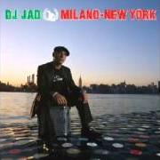 El texto musical DO ME de DJ JAD también está presente en el álbum Milano - new york (2004)
