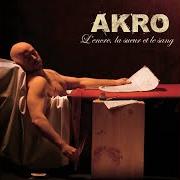 El texto musical CONSANGUIN de AKRO también está presente en el álbum L'encre, la sueur et le sang (2006)