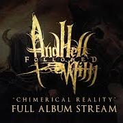 El texto musical CHIMERICAL REALITY de AND HELL FOLLOWED WITH también está presente en el álbum Chimerical reality (2019)