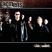 El texto musical JE SUIS MON ENVIE de ARMENS también está presente en el álbum Une ombre (2002)