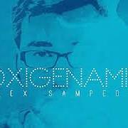 El texto musical ELÍ de ALEX SAMPEDRO también está presente en el álbum Oxigéname! (2013)