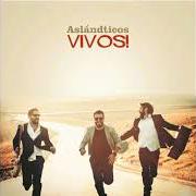 El texto musical VIVOS! de ASLÁNDTICOS también está presente en el álbum Vivos! (2015)