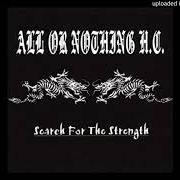 El texto musical OTHER SIDE de ALL OR NOTHING H.C. también está presente en el álbum Search for the strength (2002)