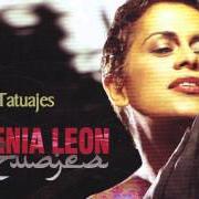 El texto musical VEN de EUGENIA LEÓN también está presente en el álbum Tatuajes (2003)