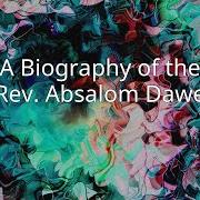 Biography of the rev absolom dawe