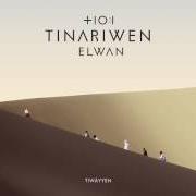 El texto musical TALYAT de TINARIWEN también está presente en el álbum Elwan (2017)