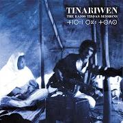 El texto musical TESSALIT de TINARIWEN también está presente en el álbum The radio tisdas sessions (2002)