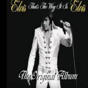 El texto musical THE NEXT STEP IS LOVE de ELVIS PRESLEY también está presente en el álbum That's the way it is (1970)