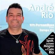 El texto musical SOU TEU AMOR de ANDRÉ RIO también está presente en el álbum Viva pernambuco 15 anos europa 2016 (2016)