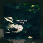 El texto musical FEAR YOURSELF de EMERY también está presente en el álbum Eve (2018)