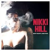 El texto musical I'M GONNA LOVE YOU de NIKKI HILL también está presente en el álbum Heavy hearts hard fists (2015)
