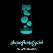 El texto musical NON C'È VERITÀ de AL CASTELLANA también está presente en el álbum Supafunkitsch! (2007)