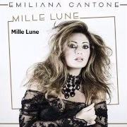 El texto musical E' UNA MALEDIZIONE de EMILIANA CANTONE también está presente en el álbum Mille lune (2016)