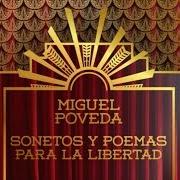 El texto musical ROMANCE DE LA DULCE QUEJA de MIGUEL POVEDA también está presente en el álbum Sonetos y poemas para la libertad (2015)