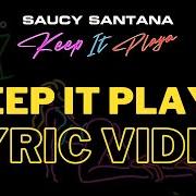 El texto musical SPICY (WOO) de SAUCY SANTANA también está presente en el álbum Keep it playa (2021)