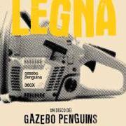 El texto musical DETTATO de GAZEBO PENGUINS también está presente en el álbum Legna (2011)