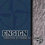 El texto musical WHERE DID WE GO WRONG de ENSIGN también está presente en el álbum Direction of things to come (1997)