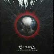 El texto musical WHAT ELSE IS THERE de ENSLAVED también está presente en el álbum E (2017)