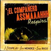 El texto musical FUERZAS CARDINALES VENGAN A MÍ de COMPAÑERO ASMA también está presente en el álbum Respira (2005)