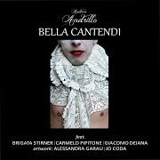 El texto musical BELLA CANTENDI de ANDREA ANDRILLO también está presente en el álbum Bella cantendi (2023)