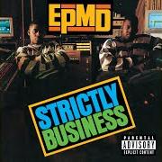 El texto musical STRICTLY BUSINESS de EPMD también está presente en el álbum Strictly business (1988)