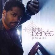 El texto musical STILL I BELIEVE de ERIC BENET también está presente en el álbum Love and life (2008)