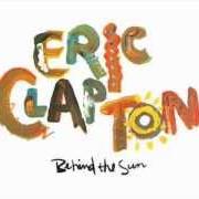 El texto musical FOREVER MAN de ERIC CLAPTON también está presente en el álbum Behind the sun (1985)