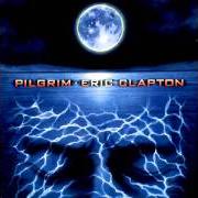 El texto musical CIRCUS de ERIC CLAPTON también está presente en el álbum Pilgrim (1998)