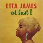 El texto musical AT LAST de ETTA JAMES también está presente en el álbum At last! (1961)