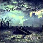 El texto musical ALONE NOT LONELY de EVANS BLUE también está presente en el álbum Graveyard of empires (2012)