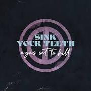 El texto musical SINK YOUR TEETH de EYES SET TO KILL también está presente en el álbum Damna (2021)