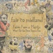 El texto musical UPGRADE BRIGADE de FAIR TO MIDLAND también está presente en el álbum Fables from a mayfly: what i tell you three times is true (2007)
