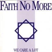 El texto musical GREED de FAITH NO MORE también está presente en el álbum We care a lot (1985)