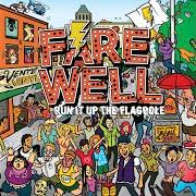 El texto musical WE ALL FALL DOWN de FAREWELL también está presente en el álbum Run it up the flagpole (2009)