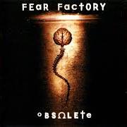 El texto musical DESCENT de FEAR FACTORY también está presente en el álbum Obsolete (1998)