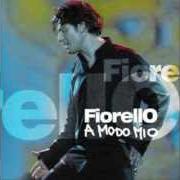 El texto musical L'APPUNTAMENTO de FIORELLO también está presente en el álbum A modo mio (2004)