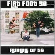 El texto musical WE HAVE BEEN CALLED de FLATFOOT 56 también está presente en el álbum Rumble of 56 (2002)