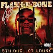 El texto musical KURUPTED FLESH de FLESH-N-BONE también está presente en el álbum 5th dog let loose (2000)