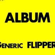 El texto musical LIVING FOR THE DEPRESSION de FLIPPER también está presente en el álbum Album: generic flipper (2009)