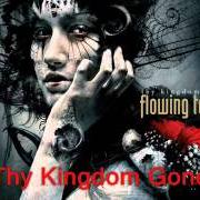 El texto musical FOR MY ENEMIES de FLOWING TEARS también está presente en el álbum Thy kingdom gone (2008)