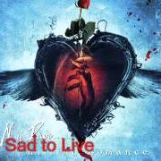 El texto musical TOO SAD TO LIVE de FOR MY PAIN... también está presente en el álbum Killing romance (2004)