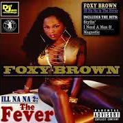 El texto musical ILL NA NA de FOXY BROWN también está presente en el álbum Ill na na (1996)