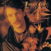 El texto musical C'EST ÉCRIT de FRANCIS CABREL también está presente en el álbum Sarbacane (1989)