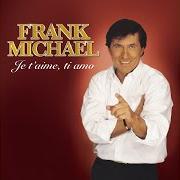 El texto musical PREGHERÒ de FRANK MICHAEL también está presente en el álbum Je t'aime, ti amo (2006)